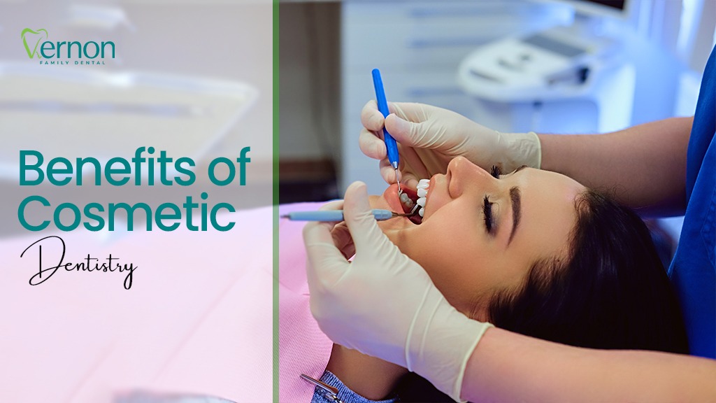 Benefits of Cosmetic Dentistry - Vernon Dental Clinic in North Oakville
